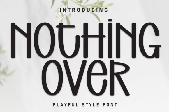 Nothing over Font